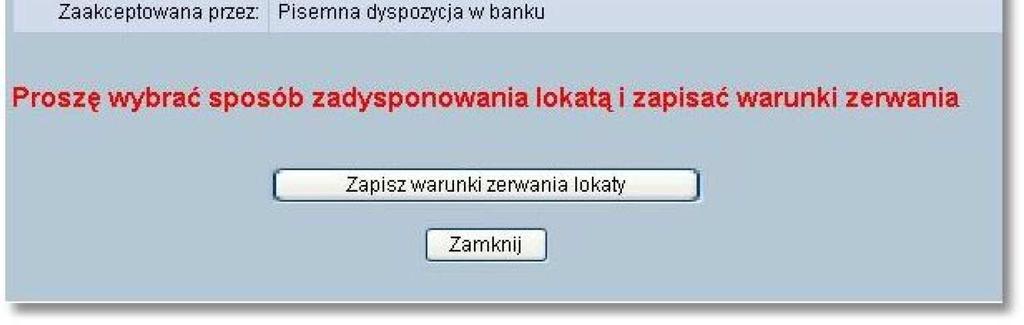 Przycisk [Zamknij] powoduje powrót do okna Lokaty i wycofanie się z wprowadzonych ustawień.