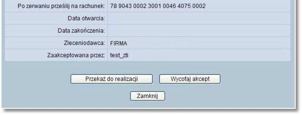 przywrócenie statusu Gotowa do przekazania [Zamknij] - zamknięcie okna oraz powrót do listy lokat W przypadku próby przekazania do realizacji dyspozycji lokaty, która została złożona przed