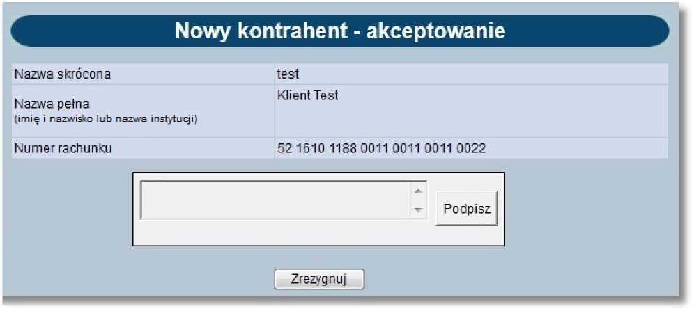 Autoryzacja dodania/edycji kontrahenta Podczas dodawania/edycji kontrahenta, system wymaga autoryzacji operacji zgodnie z przypisaną do użytkownika metodą autoryzacji.