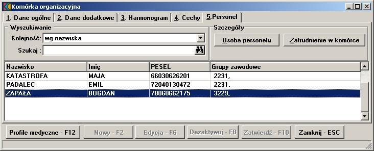 Dane podstawowe 22 Przycisk Osoba personelu umożliwia podgląd okna Dane osoby personelu, przycisk Zatrudnienie w komórce wywołuje okno Zatrudnienie personelu w komórce.