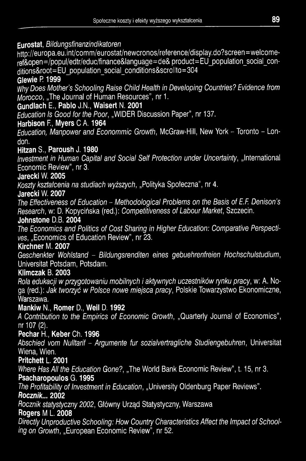 Raise Child Health in Developing Countries? Evidence from Morocco, The Journal of Humań Resources, nr 1. Gundlach E., Pablo J.N., Waisert N.