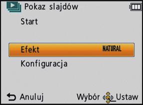 Odtwarzanie/Edycja Zmiana ustawień pokazu slajdów Można zmieniać ustawienia odtwarzania pokazu slajdów, wybierając [Efekt] lub [Konfiguracja] na ekranie menu pokazu slajdów.