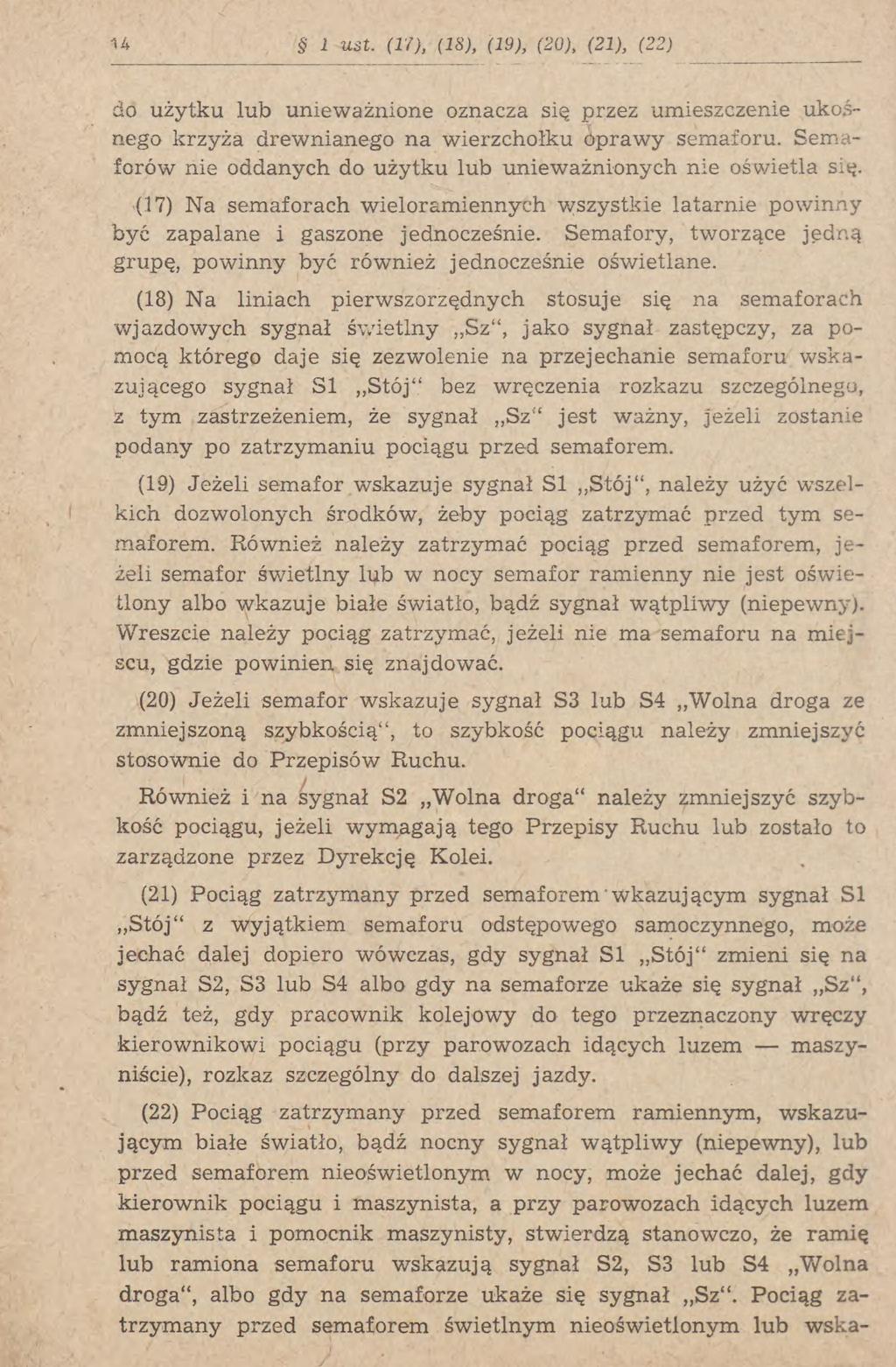 14 i ust. (11), (W, (19), (20), (21), (22) do użytku lub unieważnione oznacza się przez umieszczenie ukośnego krzyża drewnianego na wierzchołku oprawy semafor u.