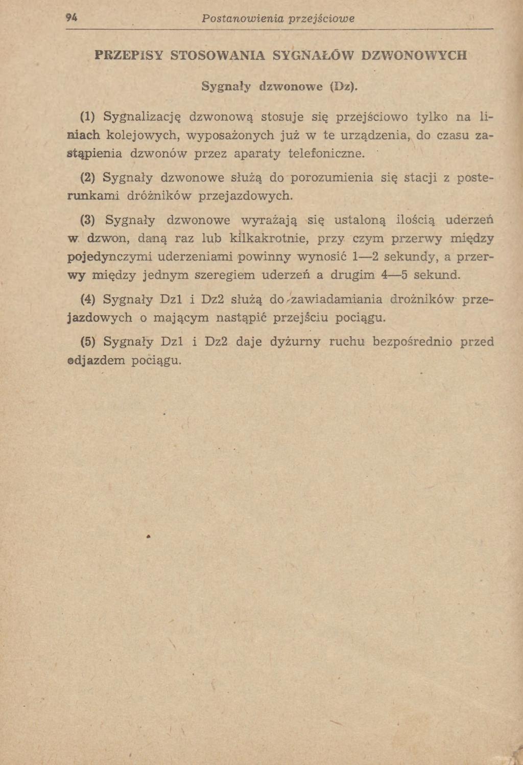 94 Postanowienia przejściowe PRZEPISY STOSOWANIA SYGNAŁÓW DZWONOWYCH Sygnały dzwonowe (Dz).