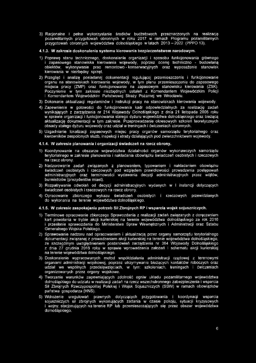 ) Poprawę stanu technicznego, doskonalenie organizacji i sposobu funkcjonowania głównego i zapasowego stanowiska kierowania wojewody, poprzez ocenę techniczno - budowlaną obiektów, wykonywanie prac