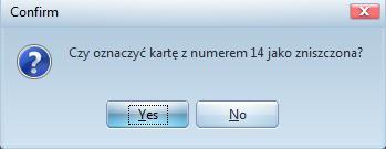 Po kliknięciu w jeden z dwóch przycisków program poprosi o potwierdzenie operacji: Po wybraniu Yes zostanie