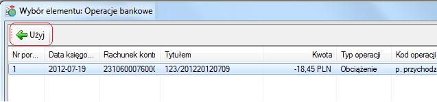 Rys. 17 Polecenie Użyj wiążące wybraną operację bankową z przelewem. Przelew bankowy zostaje powiązany z operacją bankową i zmienia status na Zrealizowany.
