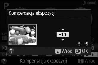 ekranie Informacje. Normalną ekspozycję można przywrócić, ustawiając kompensację ekspozycji na ±0 (regulacja kompensacji ekspozycji dokonana w trybie % zostanie zresetowana po wybraniu innego trybu).