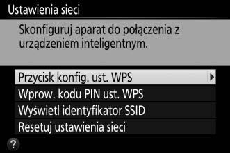 WPS (tylko Android) 1 Włącz wbudowaną sieć bezprzewodową aparatu. Naciśnij przycisk G, aby wyświetlić menu, a następnie wyróżnij Wi-Fi w menu ustawień inaciśnij 2.