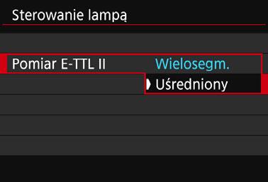 W przypadku korzystania z zewnętrznej lampy błyskowej Speedlite należy podłączyć lampę błyskową Speedlite do aparatu i włączyć lampę błyskową Speedlite, a następnie ustawić funkcje lampy błyskowej.