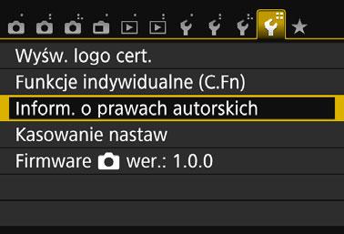 Przydatne funkcje 3 Ustawianie informacji o prawach autorskichk Po ustawieniu informacji o prawach autorskich będą one dodawane do obrazu jako informacje Exif. 1 2 3 4 Wybierz pozycję [Inform.