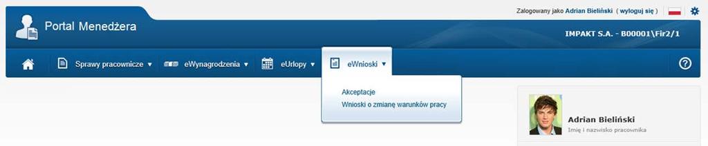 6. ewnioski. Grupa menu ewnioski umożliwia dostęp do funkcjonalności: Akceptacje Wnioski o zmianę warunków pracy Rys. 24 Menu ewnioski 6.1. Akceptacje. Funkcjonalność Akceptacje służy do autoryzacji wniosków o zmianę warunków pracy.