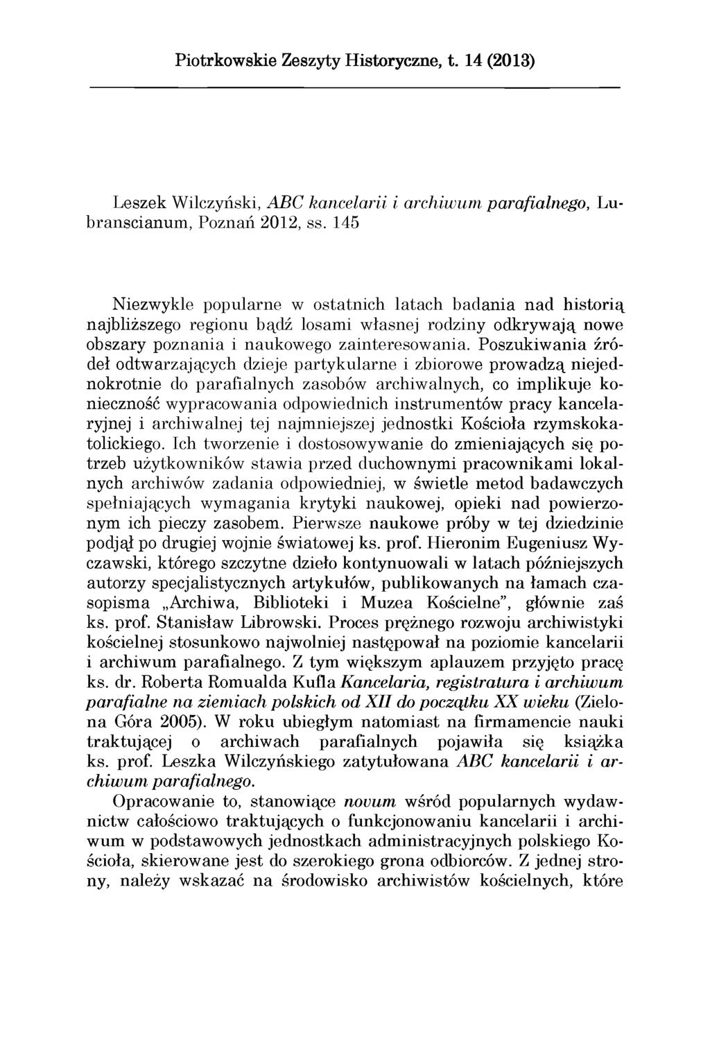 Piotrkowskie Zeszyty Historyczne, t. 14 (2013) Leszek Wilczyński, ABC kancelarii i archiwum parafialnego, Lubranscianum, Poznań 2012, ss.