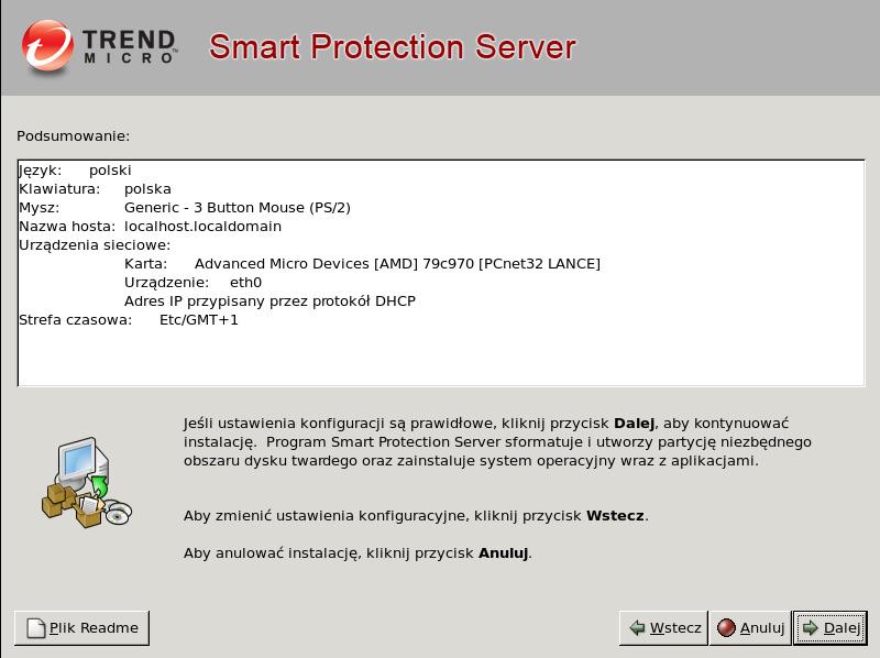 Trend Micro Smart Protection Server dla OfficeScan 10.5 Podręcznik Wprowadzenie 11. Sprawdź czy informacje podsumowania się zgadzają. a. Sprawdź podsumowanie na ekranie.