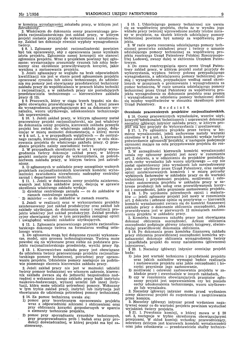 Nr 1/1956 WIADOMOŚCI URZĘDU PATENTOWEGO 9 w kom órce w ynalazczości z a k ł a d u pracy, w k tó ry m je st zatru d n io n y. 2.