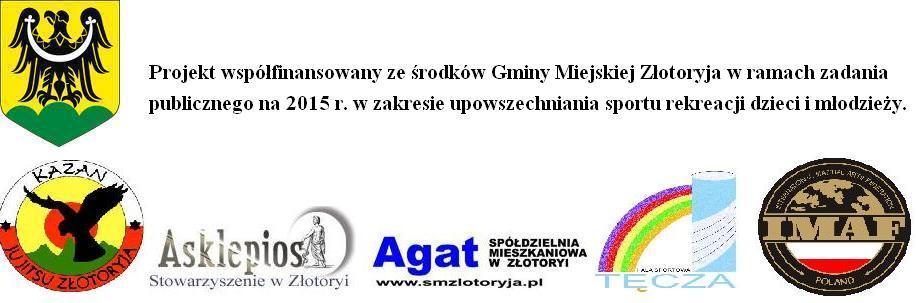 VII Turniej Ju Jitsu Dzieci i Młodzików oraz Sport Kenjutsu o puchar Burmistrza Miasta Złotoryja ORGANIZATORZY: Urząd Miejski w Złotoryi Stowarzyszenie Sportowo-Rekreacyjne ASKLEPIOS przy Spółdzielni