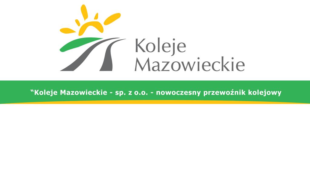 Dziękuję za uwagę Koleje Mazowieckie KM sp. z o.o. 03-802 Warszawa, ul.