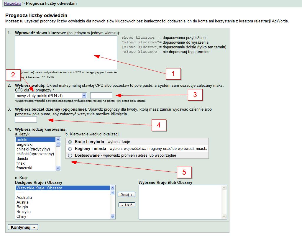1. Miejsce, gdzie wpisujemy słowa kluczowe, dla których szacujemy liczbę odwiedzin 2. Wybór waluty 3. Możliwość określenia maksymalnej stawki CPC, dla której pokazywane będą prognozy odwiedzin.