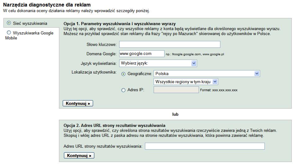 Narzędzie to przydaje się szczególnie w sytuacji, kiedy nasza kampania AdWords ma bardzo ograniczony budżet i nie ma możliwości sprawdzenia wyświetlania reklam wpisując słowo kluczowe do