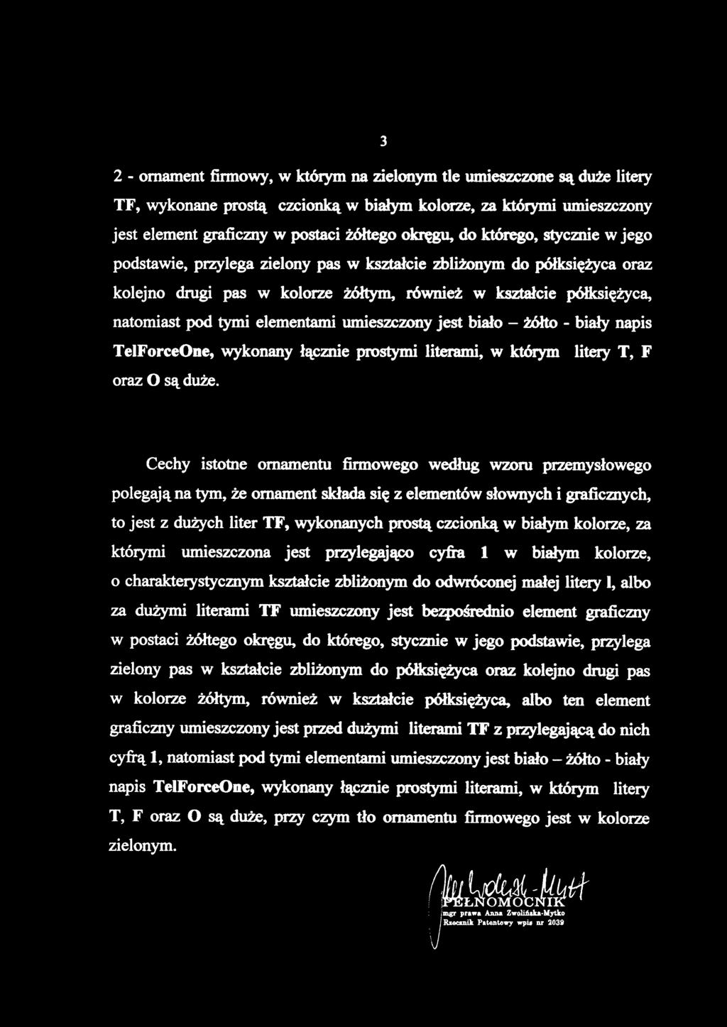 2 - ornament firmowy, w którym na zielonym tle umieszczone są duże litery TF, wykonane prostą czcionką w białym kolorze, za którymi umieszczony jest element graficzny w postaci żółtego okręgu, do