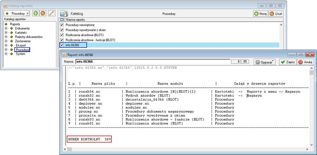 Aby podejrze modu y dodatku przechodzimy do Kartoteki -> Raporty -> Procedury. Po prawej stronie nale y odszuka raport info.[numer seryjny] (np. info.66366).
