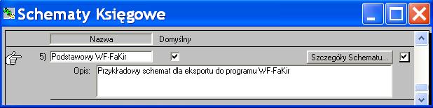 Przygotowanie schematów księgowania Jeden lub więcej schemat księgowania należy przygotować zgodnie ze szczegółowym opisem w oddzielnym poradniku 'Księgowanie i eksport wynagrodzeń do systemu F-K',