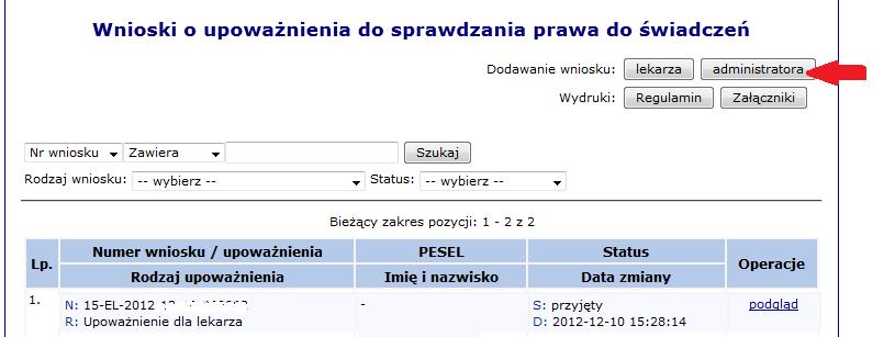 Przygotowując wniosek dla administratora wskazujemy osobę, która będzie pełniła tą rolę oraz operatora SNRL, którego login i hasło będzie używane do zalogowania do systemu ewuś.