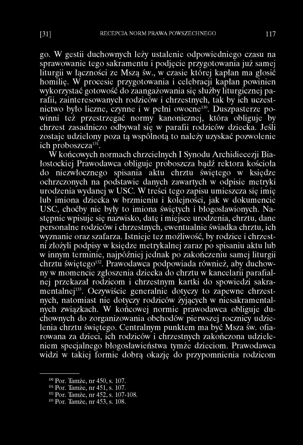 go. W gestii duchownych leży ustalenie odpowiedniego czasu na sprawowanie tego sakramentu i podjęcie przygotowania już samej liturgii w łączności ze Mszą św., w czasie której kapłan ma głosić homilię.