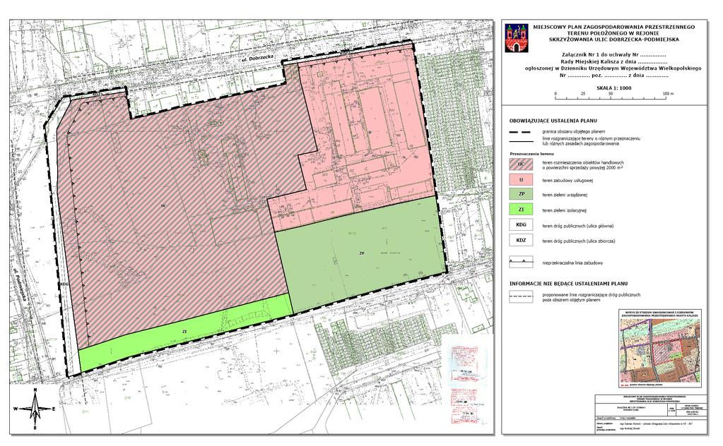 Załącznik nr 2 do Uchwały Nr VI/53/2011 Rady Miejskiej Kalisza z dnia 24 lutego 2011 roku w sprawie Miejscowego planu zagospodarowania przestrzennego terenu położonego w rejonie skrzyżowania ulic
