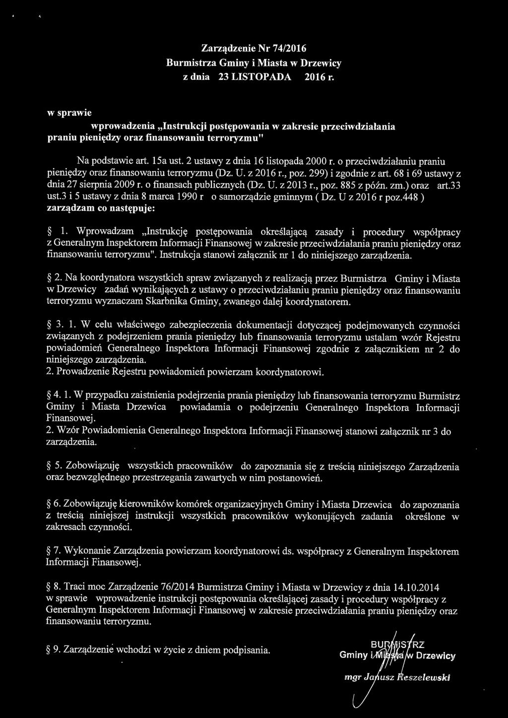 o finansach publicznych (Dz. U. z 2013 r., poz. 885 z późn. zm.) oraz art.33 ust.3 i 5 ustawy z dnia 8 marca 1990 r o samorządzie gminnym (Dz. U z 2016 r poz.448) zarządzam co następuje: l.