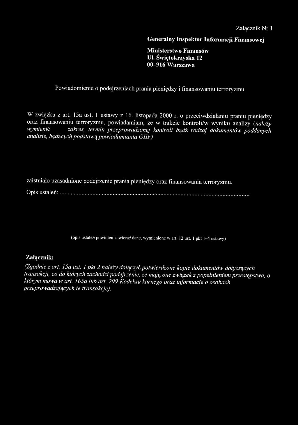 o przeciwdziałaniu praniu pieniędzy oraz finansowaniu terroryzmu, powiadamiam, że w trakcie kontroli/w wyniku analizy (należy wymienić bądź zakres, termin przeprowadzonej kontroli bądź rodzaj