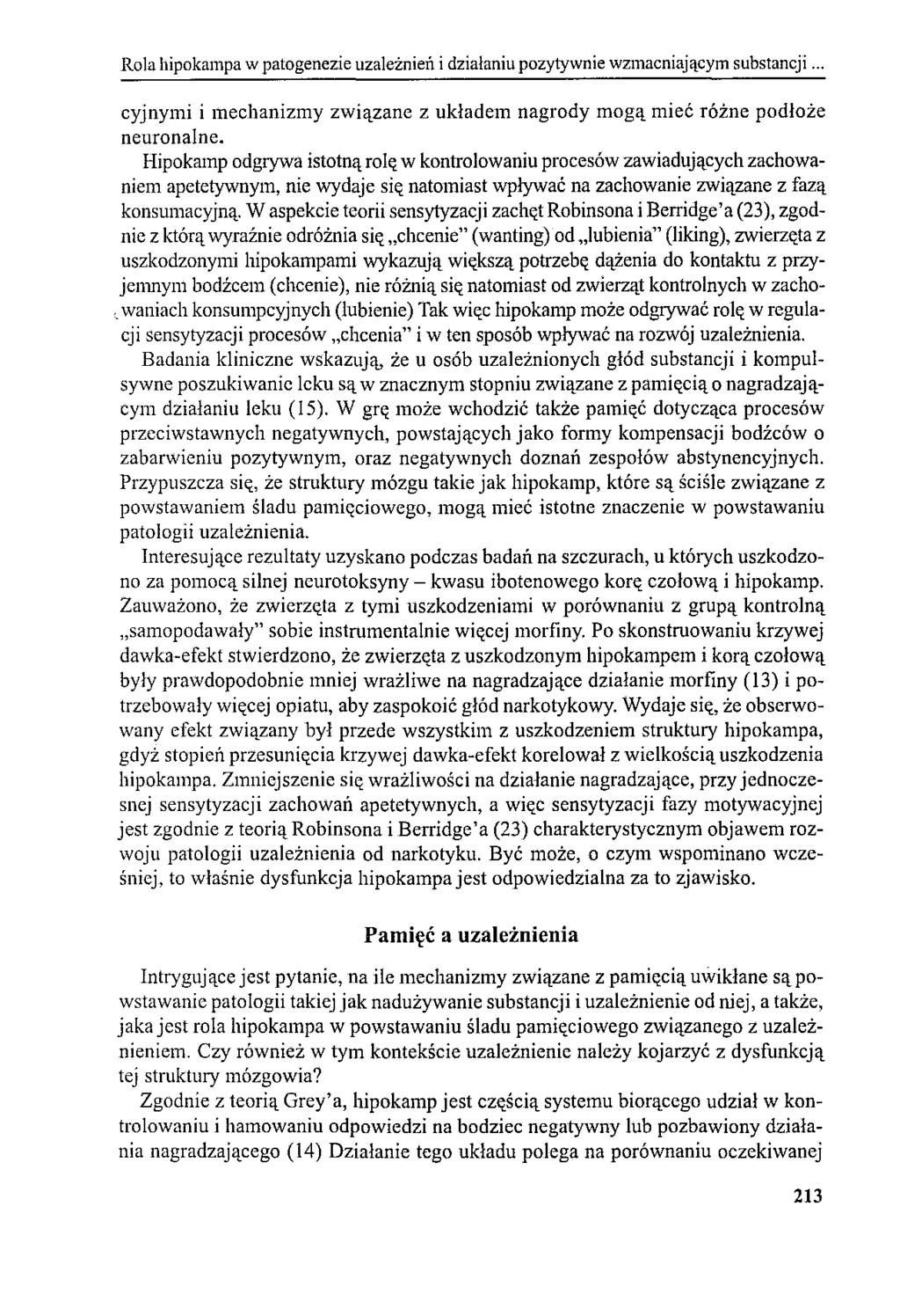 Rola hipokampa w patogenezie uzależnień i działaniu pozytywnie wzmacniającym substancji... cyjnymi i mechanizmy związane z układem nagrody mogą mieć różne podłoże neuronainc.