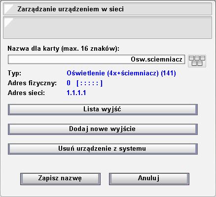 W przypadku poprawnej instalacji moduł zgłosi się jako Ściemniacz x4 (niedodany). Należy wybrać moduł, następnie pojawi się menu dodawania tego modułu.