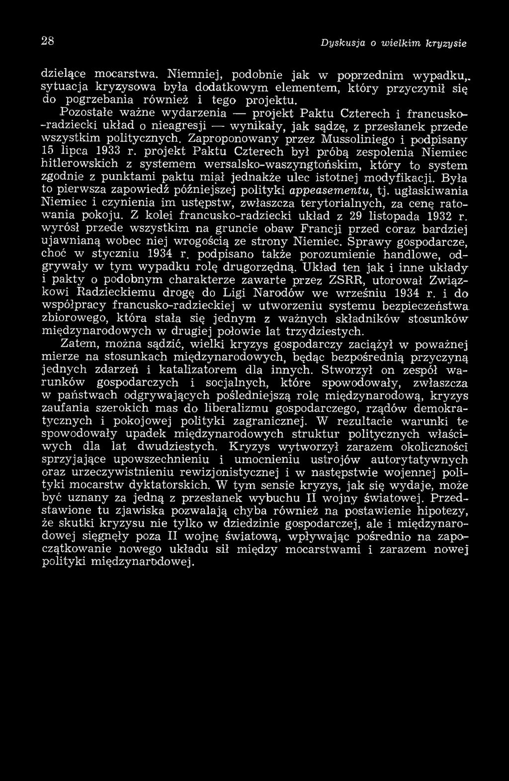 projekt P aktu Czterech był próbą zespolenia Niemiec hitlerow skich z system em wersalsko-waszyngtońskim, który to system zgodnie z punktam i paktu m iął jednakże ulec istotnej modyfikacji.