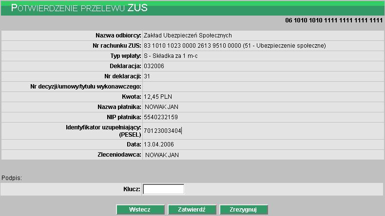 Uwaga! Zatwierdzenie przelewu wymaga wprowadzenia klucza czyli hasła uŝytkownika wraz z aktualnym wskazaniem tokena.