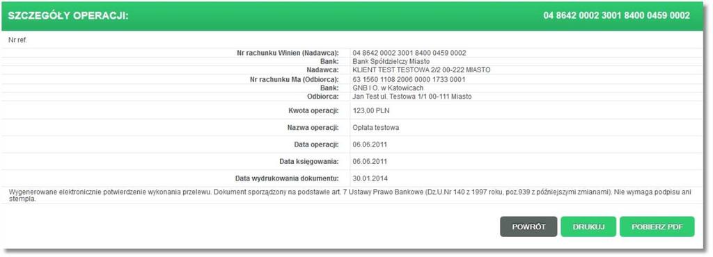 Po wyborze przycisku [DRUKUJ] dostępnego dla formatki ze szczegółami operacji użytkownik ma możliwość wyświetlenia danych operacji w formacie gotowym do wydruku, a