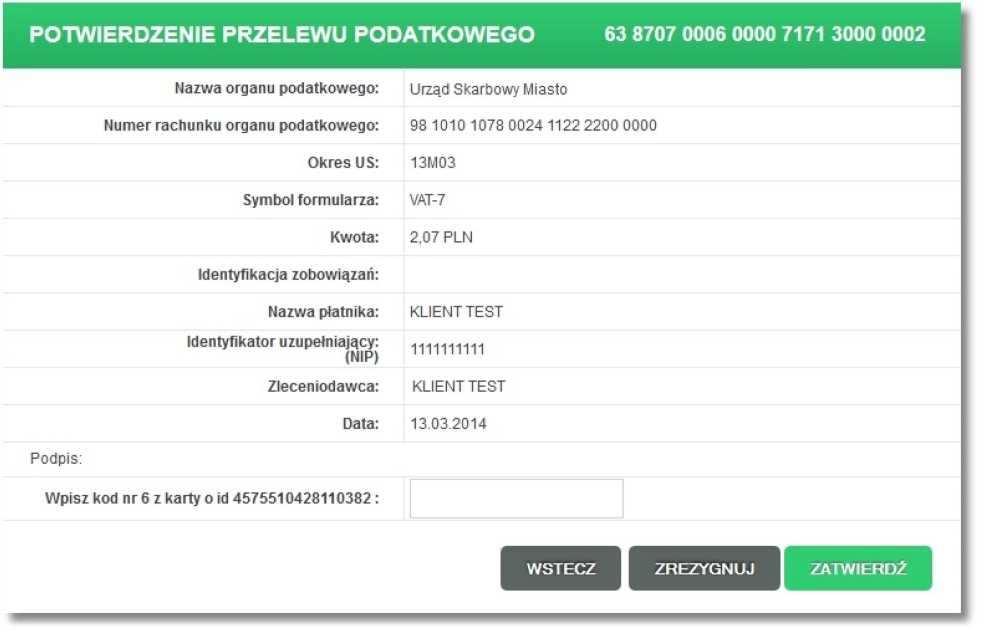 Zrezygnować z wysłania dokumentu - przycisk [ZREZYGNUJ] Uwaga: Zatwierdzenie przelewu wymaga wprowadzenia klucza, czyli hasła użytkownika wraz z aktualnym wskazaniem tokena (RSA/VASCO), kodu