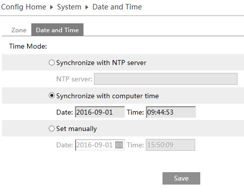 2 Date and Time Zone The user selects the time zone for his own region, and also selects the option DST (daylight saving) Date and Time User can choose type of time synchronization