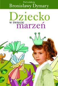 ..czytaj więcej ISBN: 978-83-7587-075-6 Wydanie I, Kraków 2008 Format B5, objętość 40 stron Cena: teraz tylko 8,80 zł Bronisława Dymara (red. nauk.