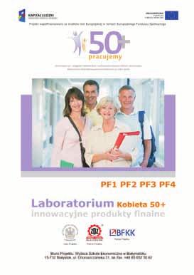 W ramach Laboratorium Kobieta 50+ opracowano i przetestowano trzy modele interwencji: Model usług doradczo-szkoleniowych dla Kobiet 50+ dostosowany do specyficznych potrzeb pracowników Kobiet 50+.