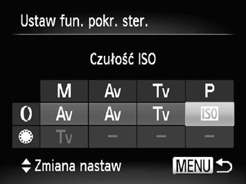 Ustawianie siły błysku Rejestrowanie funkcji do pokrętła sterowania Można zarejestrować, które funkcje będą przypisywane do pokrętła sterowania w poszczególnych trybach fotografowania.