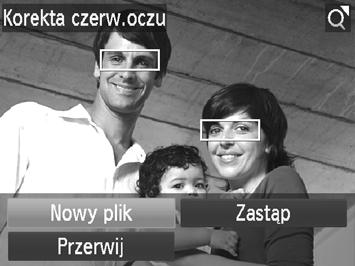 Korygowanie efektu czerwonych oczu Zdjęcia z efektem czerwonych oczu można korygować automatycznie izapisywać jako nowe pliki. 162 Wybierz opcję [Korekta czerw.oczu].