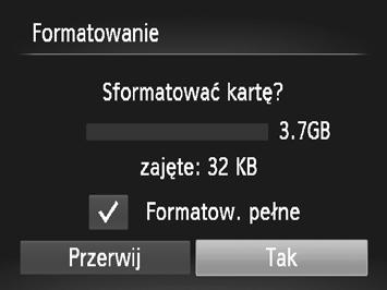 Zmiana ustawień aparatu Formatowanie pełne karty pamięci Zaleca się przeprowadzenie formatowania pełnego, gdy pojawia się komunikat [Błąd karty pamięciowej], aparat działa nieprawidłowo, wydaje się,