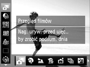 Automatyczne nagrywanie krótkich filmów (Przegląd filmowy) Umożliwia stworzenie krótkiego filmu będącego zapisem wydarzeń z danego dnia, złożonego ze zdjęć wykonanych w tym dniu.