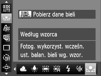 Korygowanie balansu bieli Balans bieli według wzorca Balans bieli można dostosować do źródła światła w miejscu fotografowania.