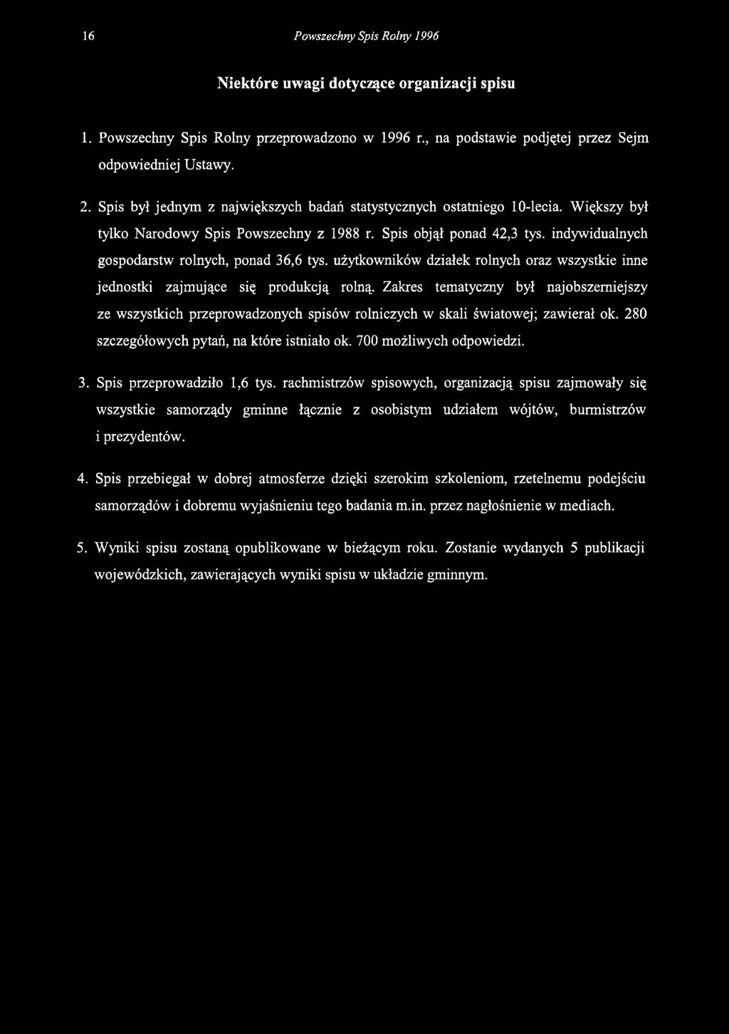 indywidualnych gospodarstw rolnych, ponad 36,6 tys. użytkowników działek rolnych oraz wszystkie inne jednostki zajmujące się produkcją rolną.