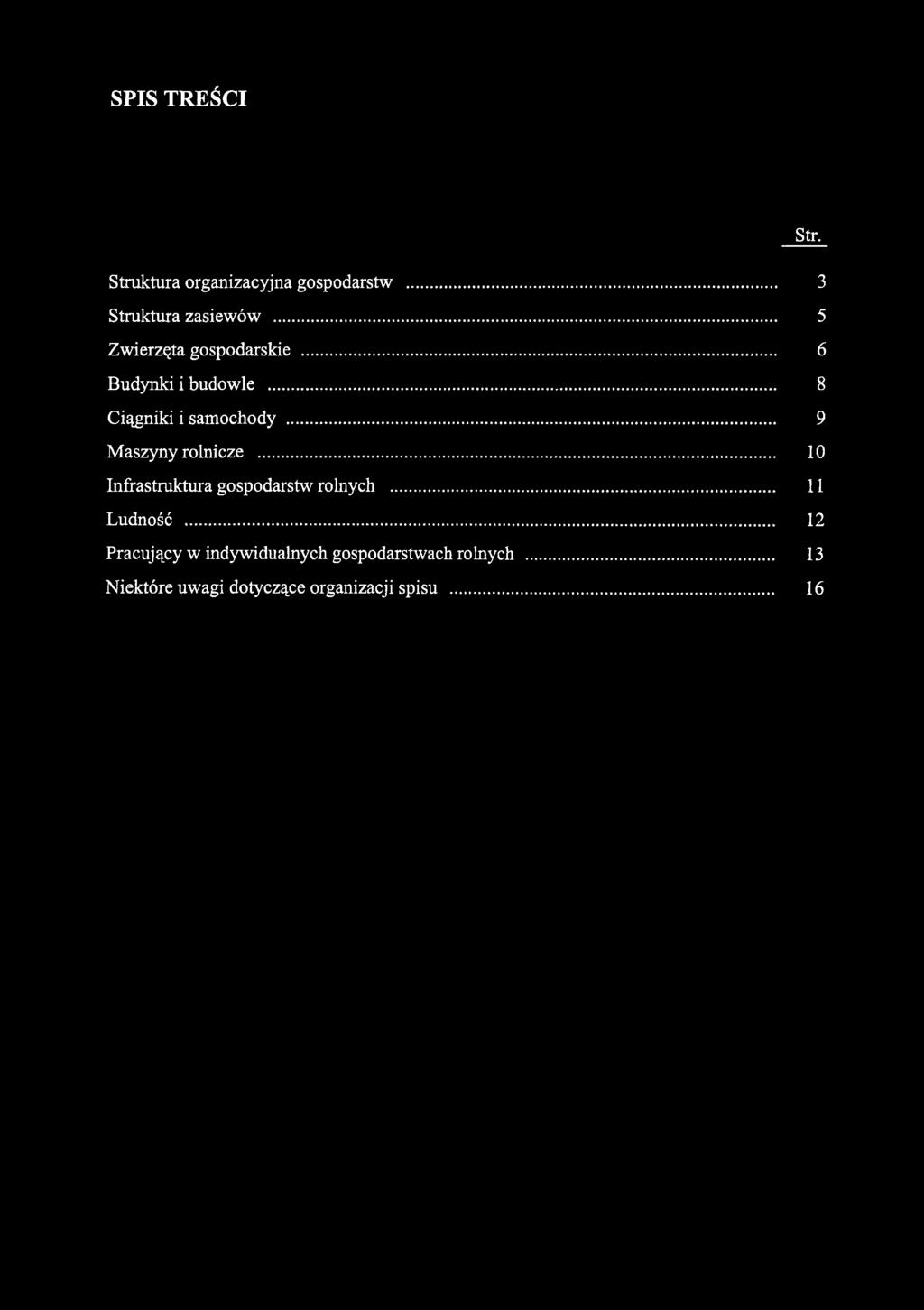 .. 9 Maszyny rolnicze... 10 Infrastruktura gospodarstw rolnych... 11 Ludność.