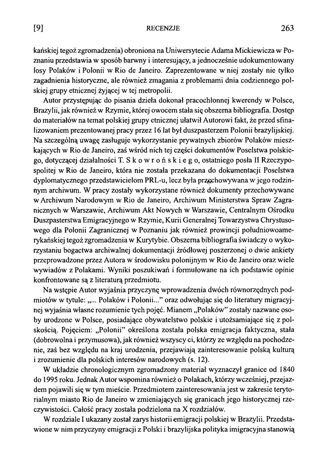 [9] RECENZJE 2 6 3 kańskiej tegoż zgromadzenia) obroniona na Uniwersytecie Adama Mickiewicza w Poznaniu przedstawia w sposób barwny i interesujący, a jednocześnie udokumentowany losy Polaków i