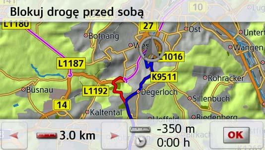 Urządzenie nawigacyjne spróbuje wyznaczyć objazd. Wskazówki: Wybrana długość blokady jest wyłącznie wartością przybliżoną, ponieważ rzeczywista zablokowana odległość zależy od dostępności zjazdu.