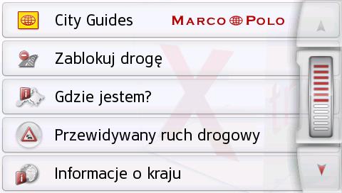 >>ODATKI Dodatki W zależności od modelu w dodatkach zebrano następujące funkcje: Przewodniki Marco Polo City Guides Przeglądarka obrazów Informacje o kraju Przegląd funkcji Blokowanie drogi Komputer